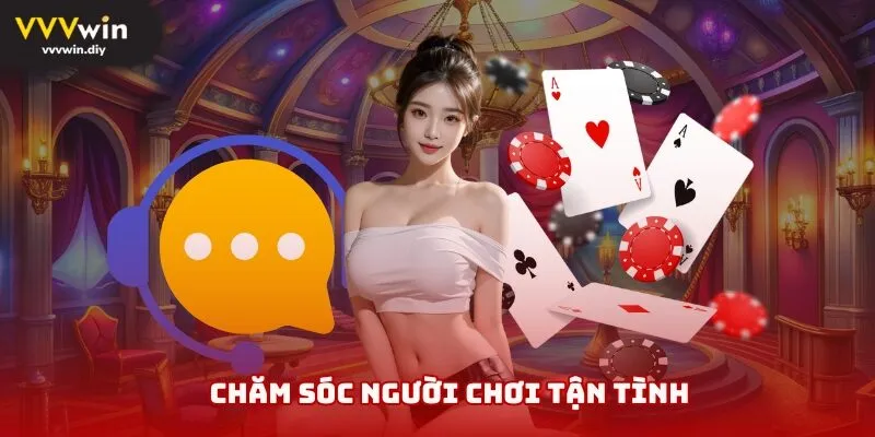 Chăm sóc người chơi tận tình
