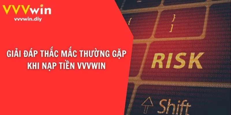 Giải đáp thắc mắc thường gặp khi nạp tiền VVVwin